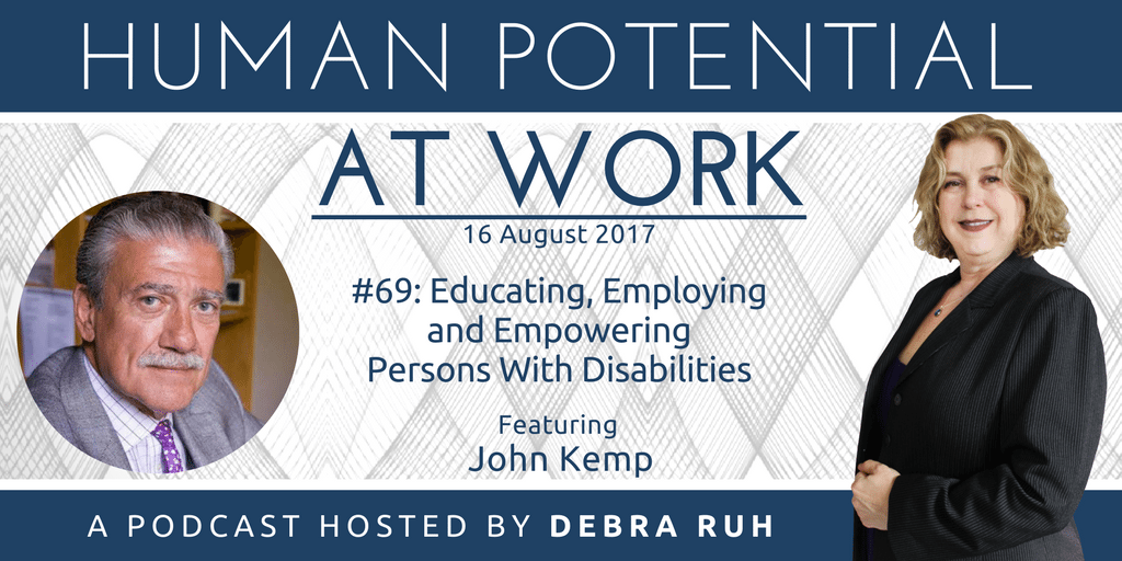 Human Potential at Work Podcast Show Flyer for Episode 69: Educating, Employing and Empowering Persons With Disabilities