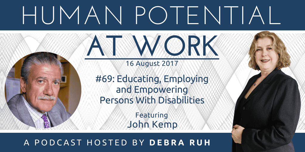 Human Potential at Work Podcast Show Flyer for Episode 69: Educating, Employing and Empowering Persons With Disabilities