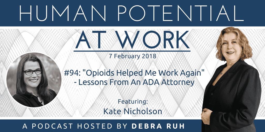 Flyer for Episode #94: "Opioids Helped Me Work Again"- Lessons From An ADA Attorney