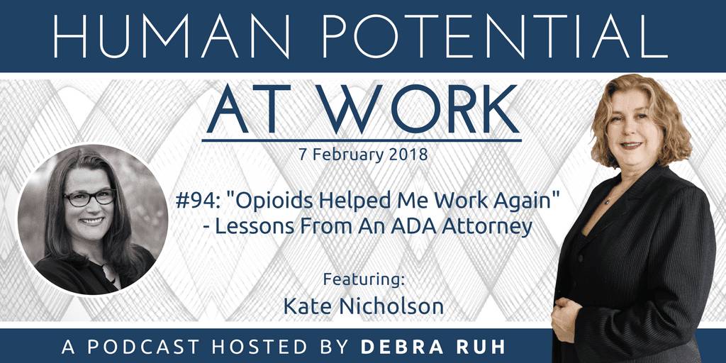 Flyer for Episode #94: "Opioids Helped Me Work Again"- Lessons From An ADA Attorney