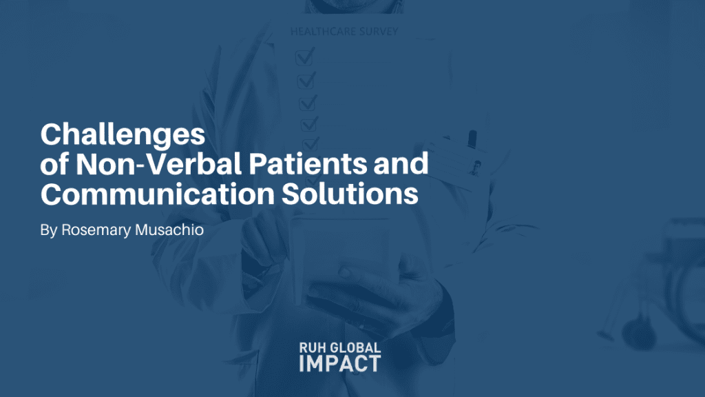 Challenges of Non-Verbal Patients and Communication Solutions by Rosemary Musachio