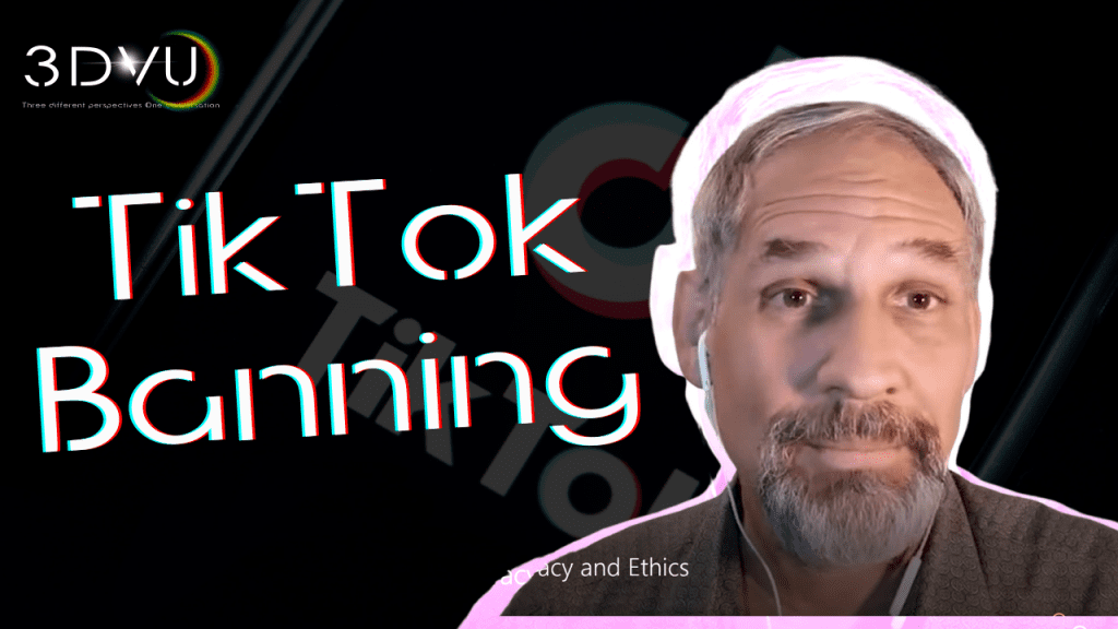 Tik Tok banning Privacy and Ethics