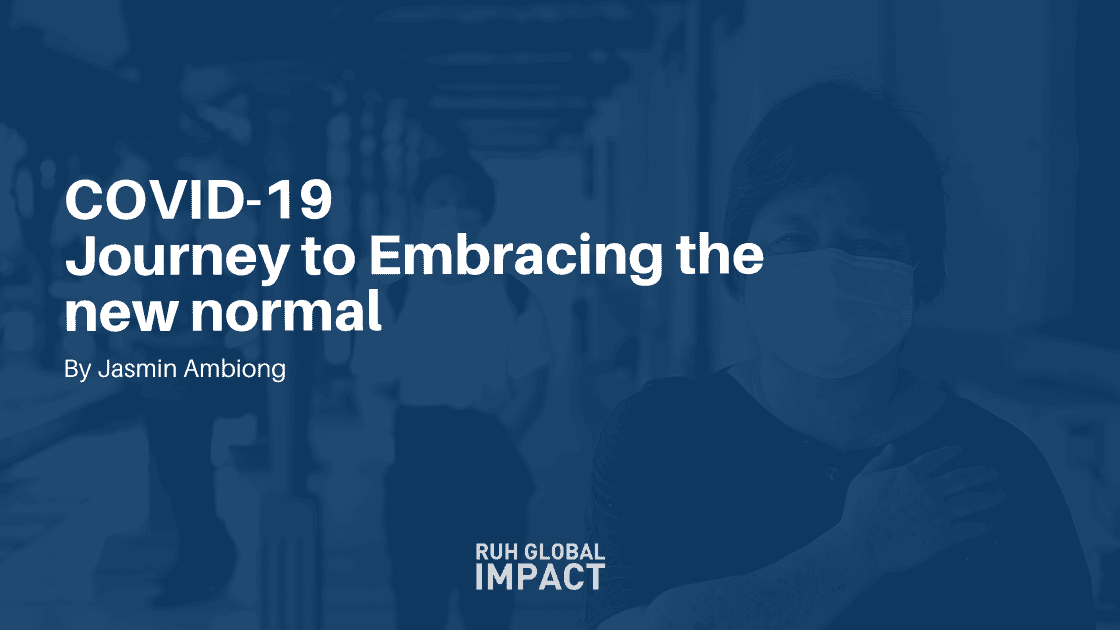 COVID-19 - JOURNEY TO EMBRACING THE NEW NORMAL