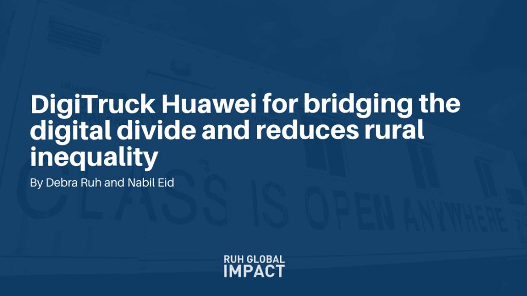 Digitruck huawei for bridging the digital divide and reduces rural inequality