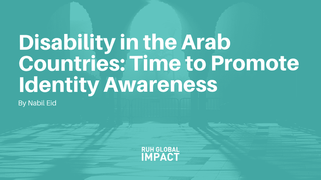 Disability in the Arab Countries: Time to Promote Identity Awareness
