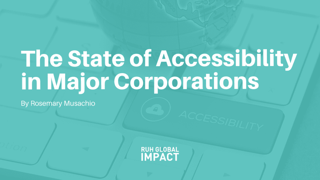 The State of Accessibility in Major Corporations