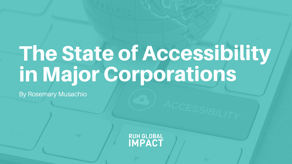 The State of Accessibility in Major Corporations