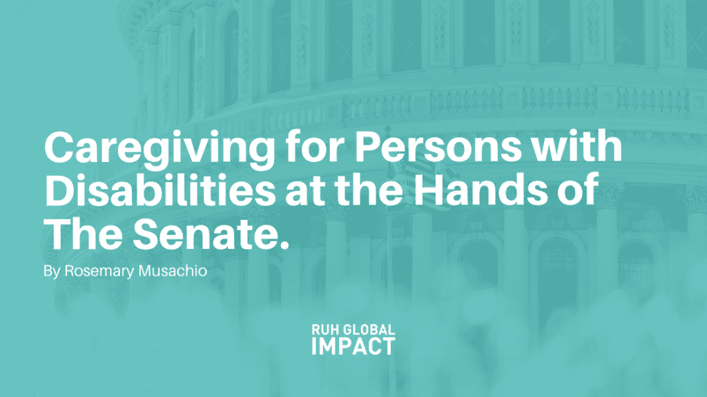 Caregiving for Persons with Disabilities at the Hands of The Senate by Rosemary Musachio