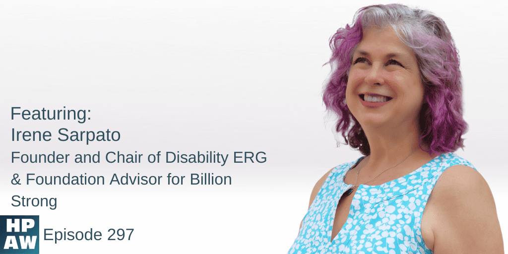irene sarpato founder and chair of disability ERG & Foundation advisor for Billion Strong