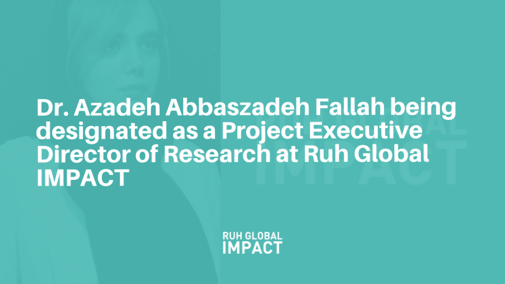 Dr. Azadeh Abbaszadeh Fallah being designated as a Project Executive Director of Research at Ruh Global IMPACT.
