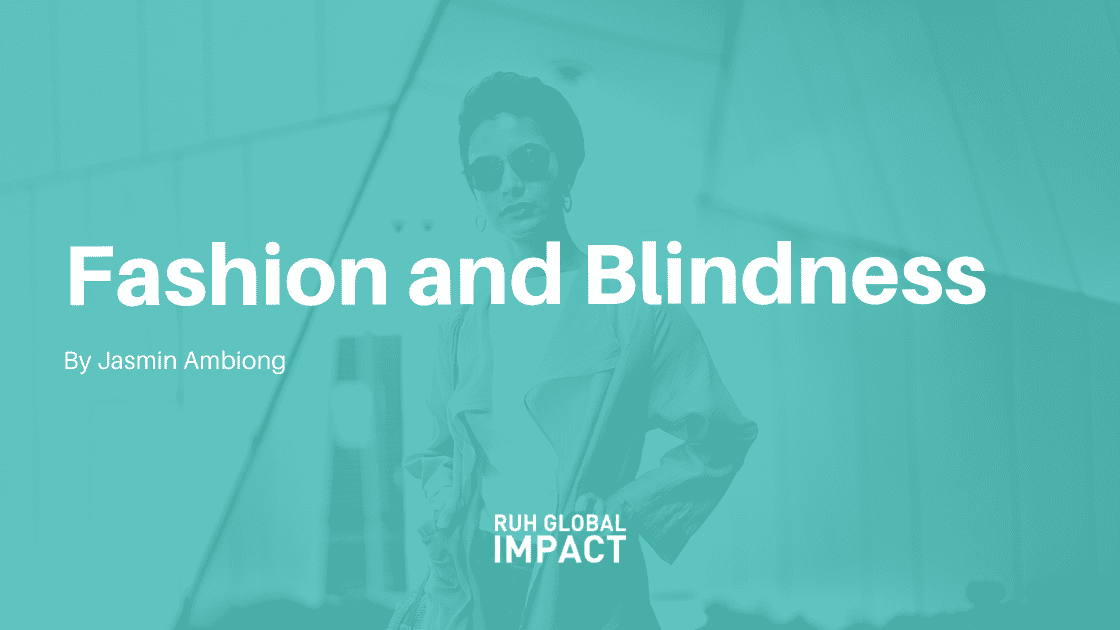 Fashion and Blindness