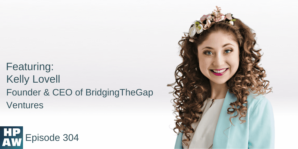 Kelly Lovell Founder & CEO of BridgingTheGap Ventures