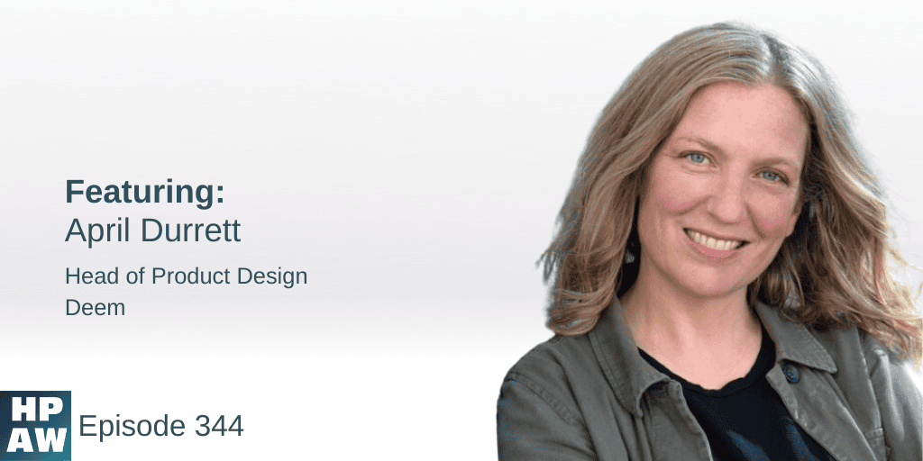 April Durrett Head of Product Design Deem
